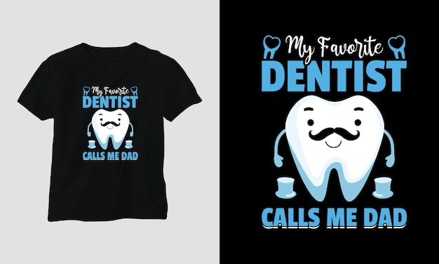 Vector Dentist cute t-shirt or poster design with cartoon tooth, dental elements, etc.