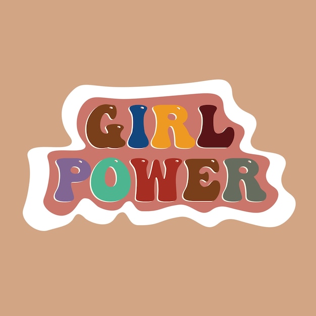 Vector design with lettering. Sticker in retro groovy style. Girl power