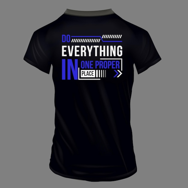 Vector Do everything in one proper place Motivational quotes T Shirt design