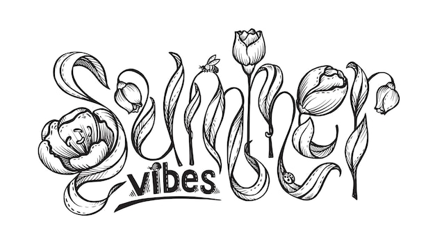 Vector hand drawn illustration with graceful floral lettering Summer vibes