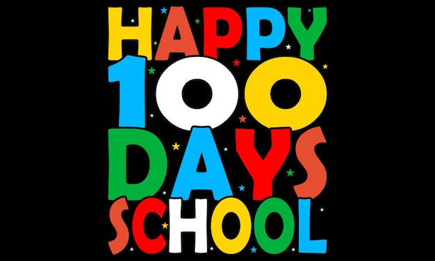 Vector vector 'happy 100th day of school' typography tshirts design illustration