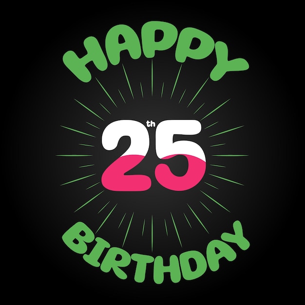 Vector happy 25th anniversary birthday celebration lettering in dark background