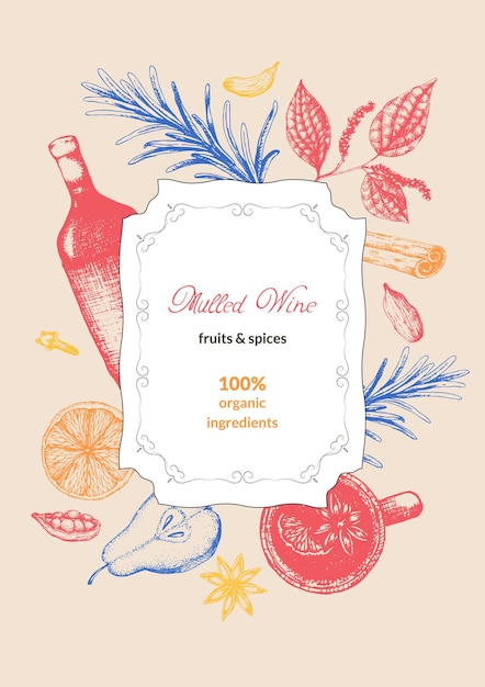 Vector illustration label for packaging organic mulled wine condiment or recipe, menu. Ingredients for hot Christmas wine, hand-drawn in bright colors, for packing dried fruits and spices.