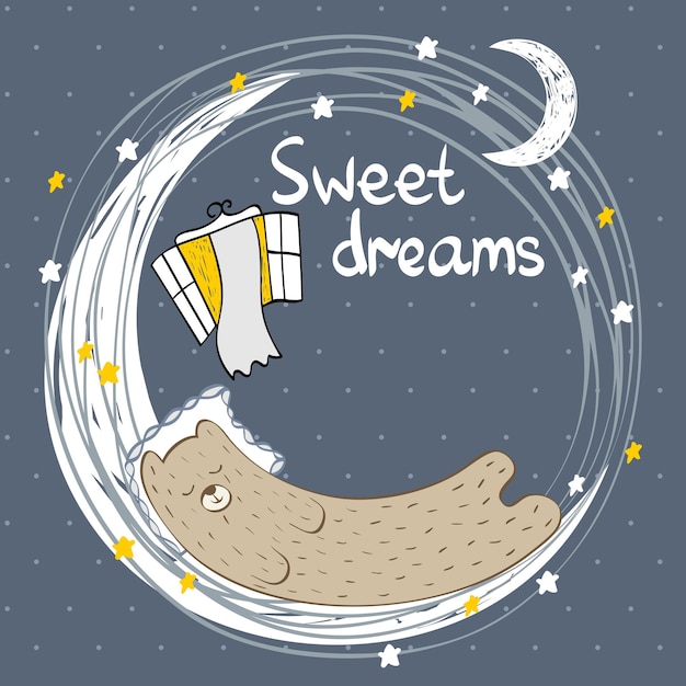 Vector vector illustration with funny bear and moon sweet dreams