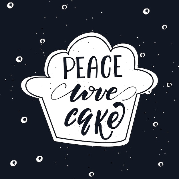 Vector illustration with lettering Peace Love Cupcake