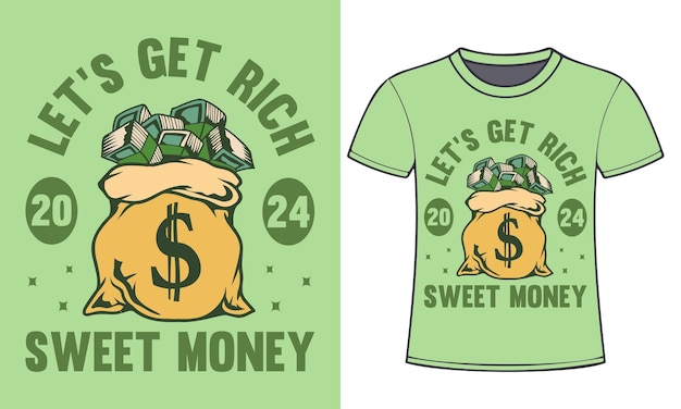 Vector vector lets get rich typography tshirt design