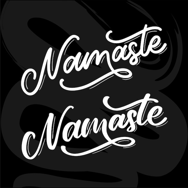 Vector lettering Calligraphic poster with phrase Namaste Hand drawn quote Vector illustration