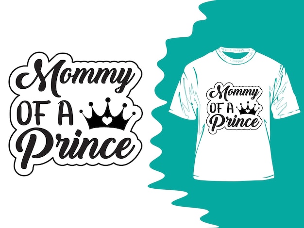 Vector mommy of a princess lovely lettering tshirt design, mom t-shirt design, mother quotes typogra