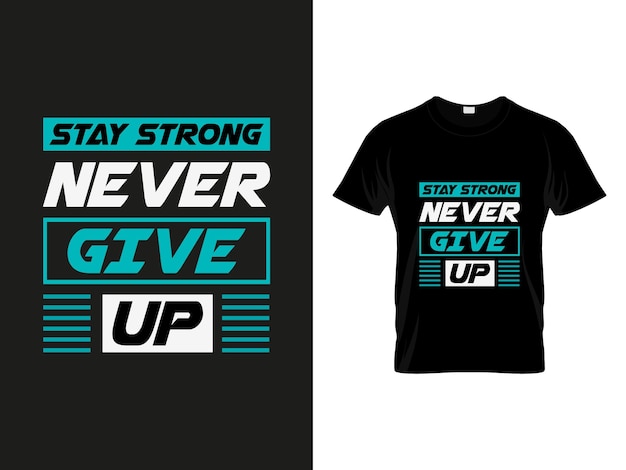 Vector Never Give Up T Shirt Design