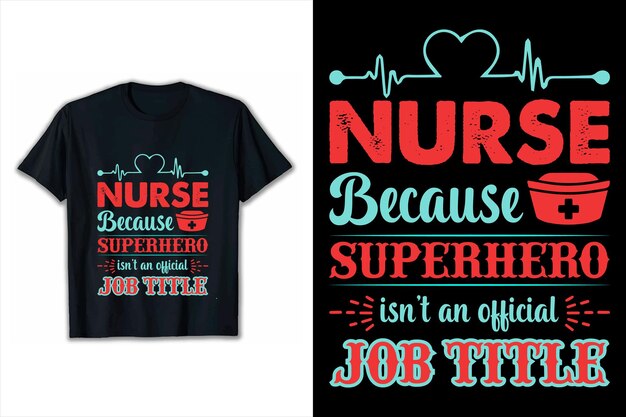 Vector nurse typography t shirt design and editable vector graphic T shirt design Nurse vector