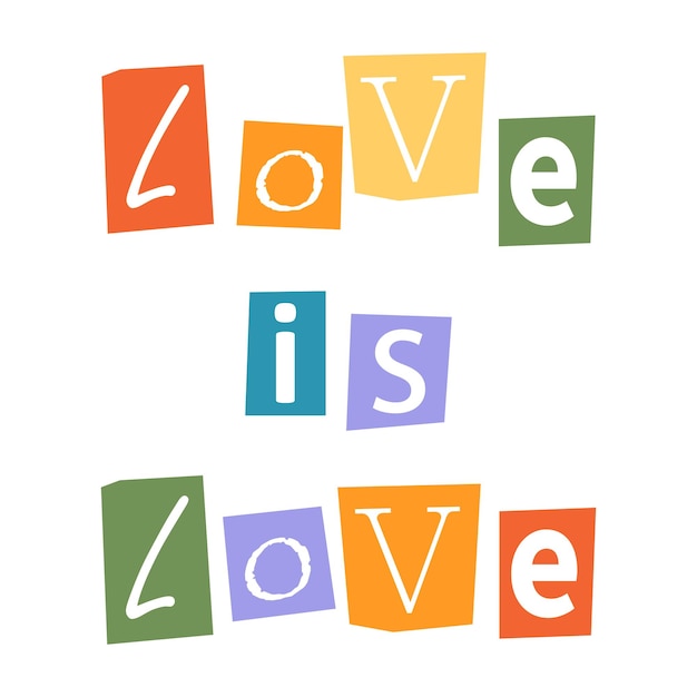 Vector ransom Love is Love phrase in y2k style LGBT quote Love is Love Letters cutouts from magazine LGBT community criminal text Retro ransom phrase in rainbow colors