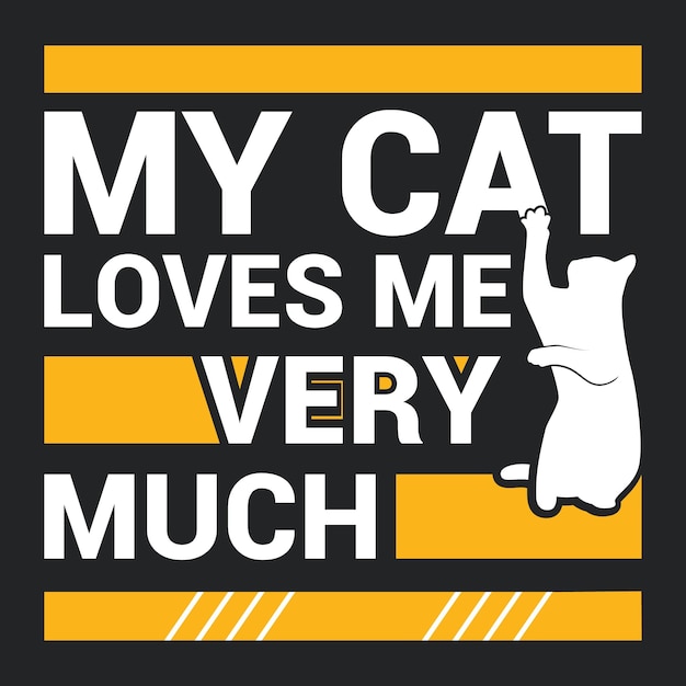 Vector a set of cat t shirt design My cat love me very much typography t shirt design