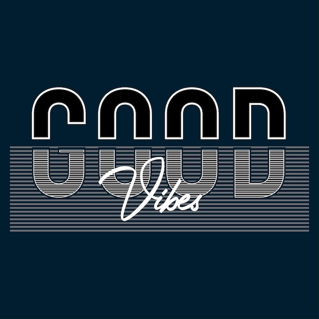 vector slogan good vibes typography design t shirt illustration