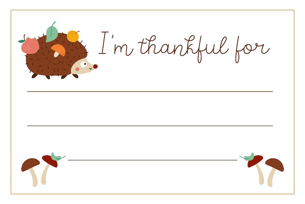 Vector Thanksgiving card Im thankful for horizontal letter template with cute turkey owl hedgehog Autumn holiday frame designs for kidsxA