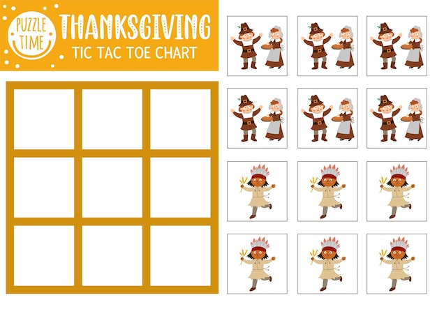 Vector Thanksgiving tic tac toe chart with cute pilgrims and native American Indian Autumn holiday board game playing field Funny fall printable worksheet for kids Noughts and crosses grid xA