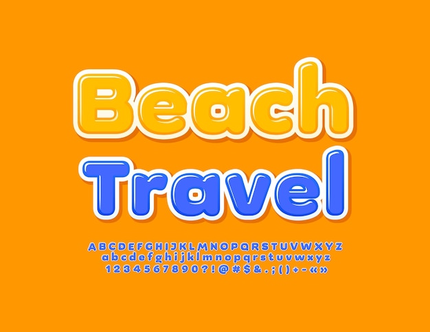 Vector touristic advertisement Beach Travel. Glossy Blue Font. Alphabet Letters, Numbers and Symbols