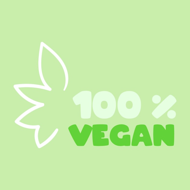 Vector vegan 100 percent green vector sign with leaves on green background organic bio and ecological label meat free eco lactose free healthy fresh and non violent food