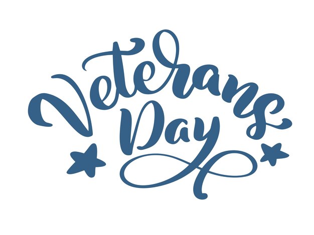 Veterans Day card Calligraphy hand lettering vector text National american holiday illustration