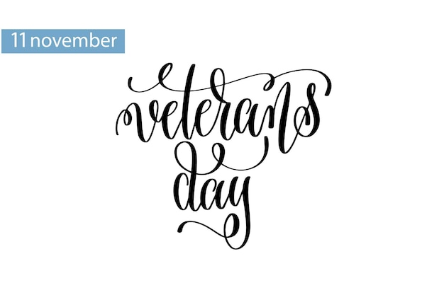 Veterans Day hand lettering inscription to 11 november veterans day holiday design calligraphy