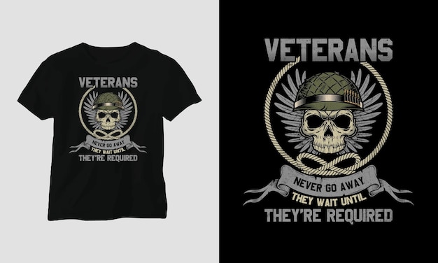 Vector veterans never go away they wait until they're required - usa veterans day t-shirt design