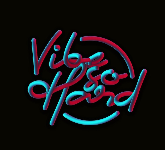 Vibe So Hard Calligraphic 3d Pipe Style Text Vector illustration Design