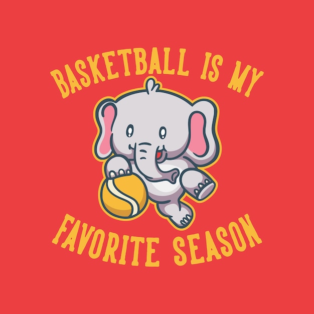 Vintage animal slogan typography basketball is my favorite season