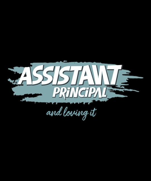 Vintage Assistant Principal And Loving It School Profession