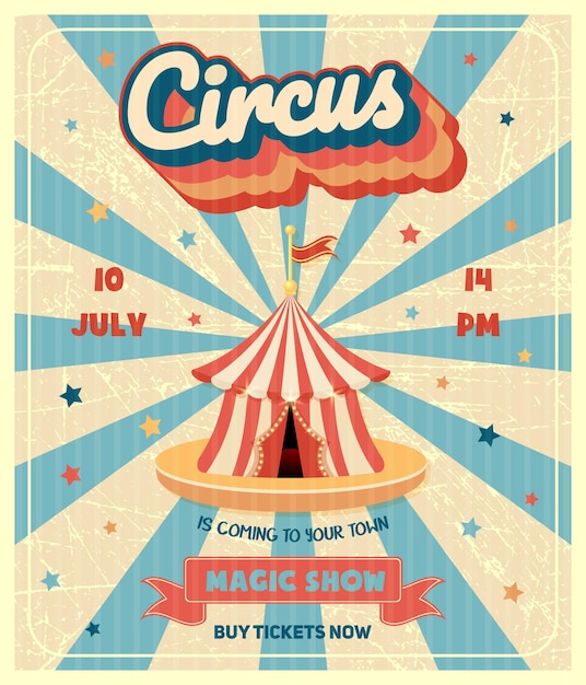 Vector vintage circus advertising poster with marquee and grunge texture for festival and entertainment