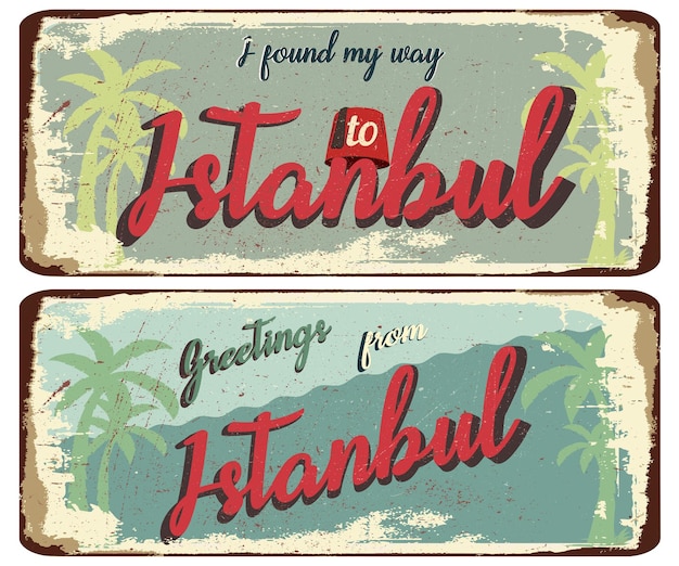 Vintage grunge retro sign welcome to istanbul greetings from istanbul