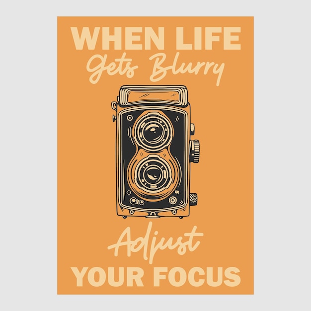 Vintage poster design when life gets blurry adjust your focus retro illustration