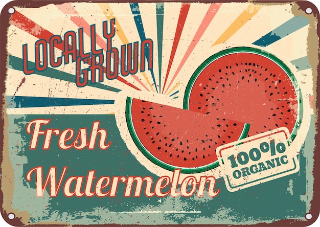 Vintage shabby slightly rusty advertising banner fresh watermelon