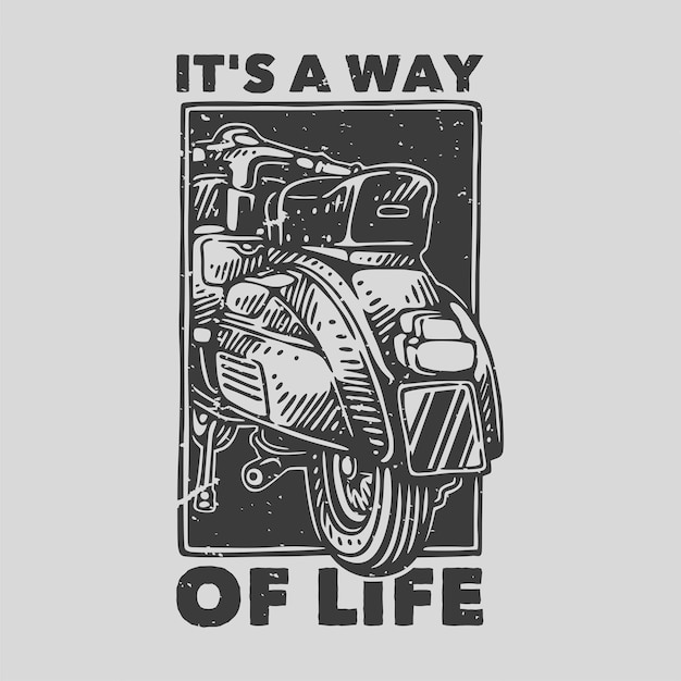 Vintage slogan typography it39s a way of life for t shirt design