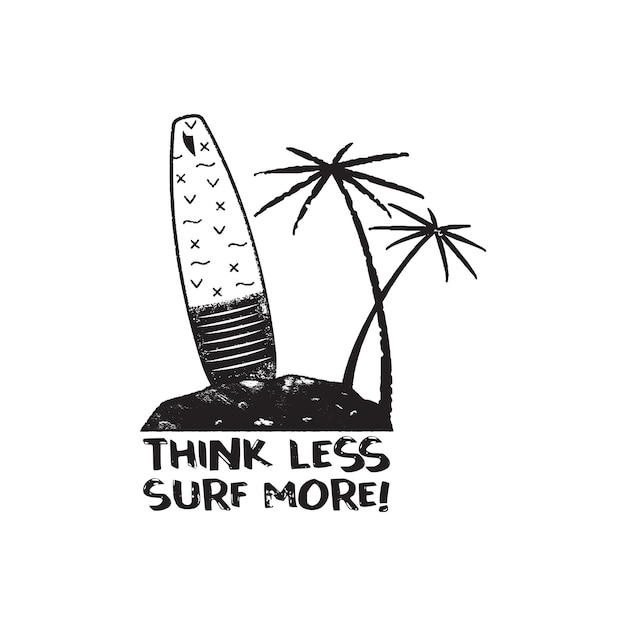 Vintage surf logo print design for t-shirt and other uses. Think less Surf more typography quote calligraphy and palms icons. Unusual hand drawn surfing graphic patch emblem. Stock vector.