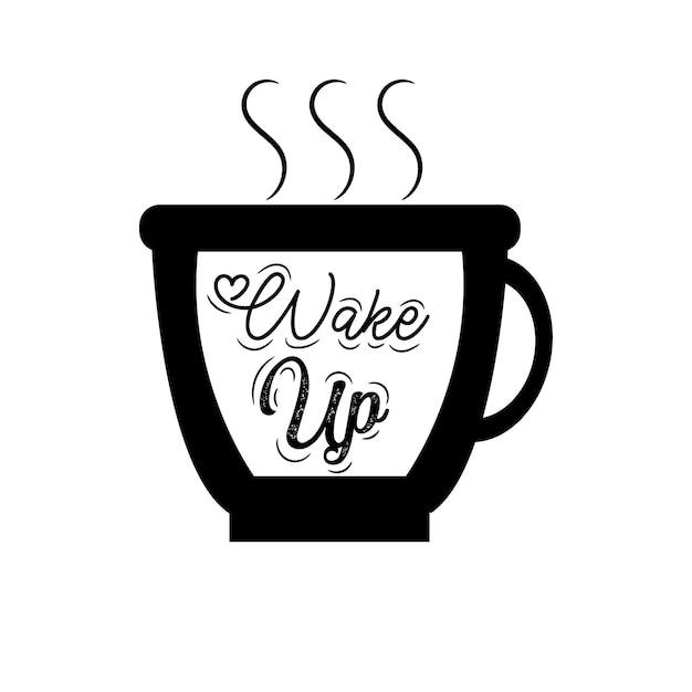 Wake up Coffee Shop promotional vector lettering calligraphy design quote