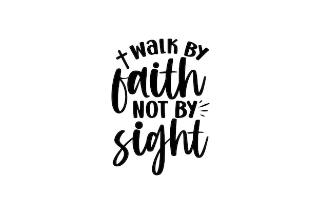 Vector walk by faith not by sight