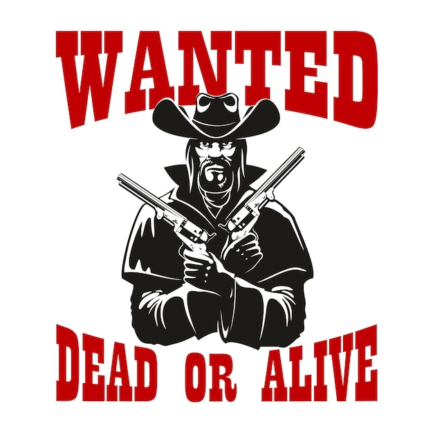 Wanted dead or alive poster with armed cowboy