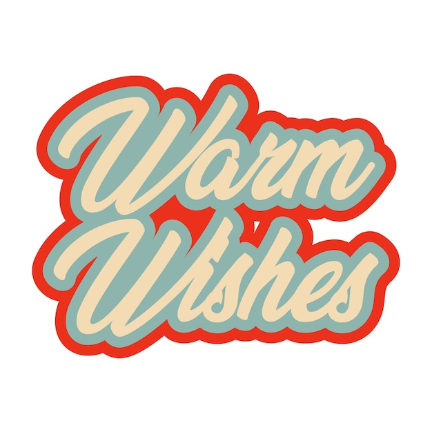 Warm wishes Inscription in groove style