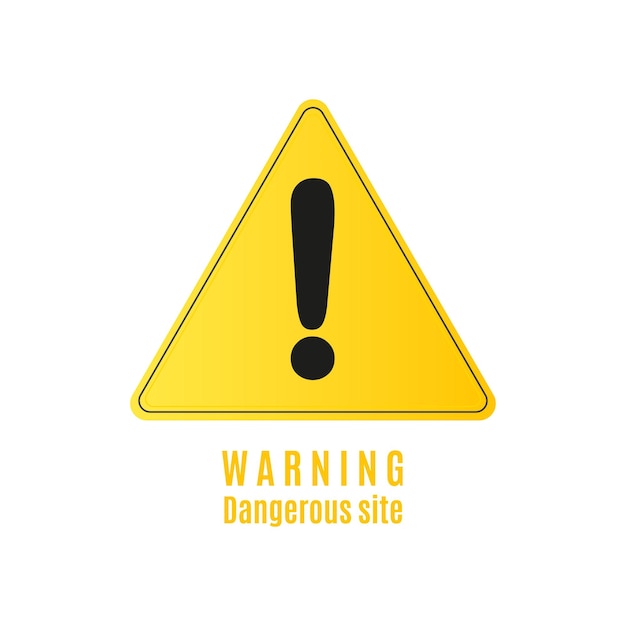 Vector warning dangerous site icon. dangerous icon on white background.