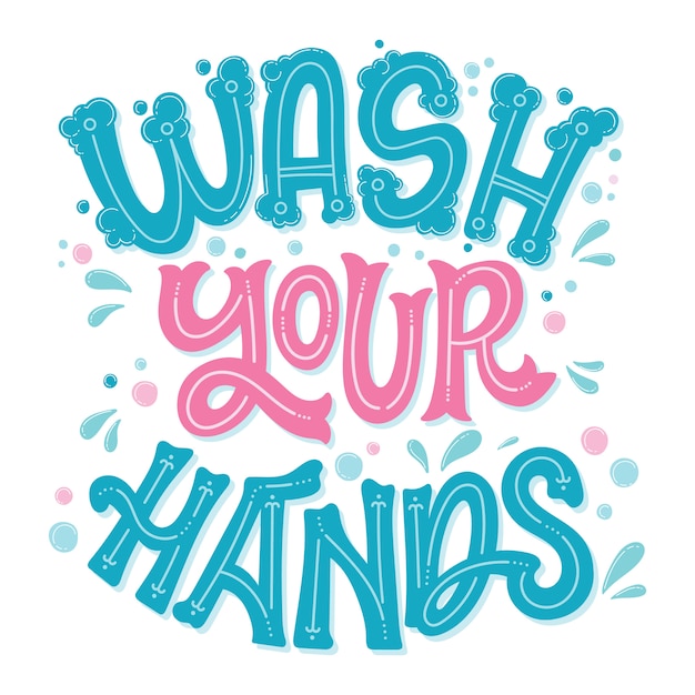 Wash your hands - hand drawn lettering phrase. Virus epidemic themed design.