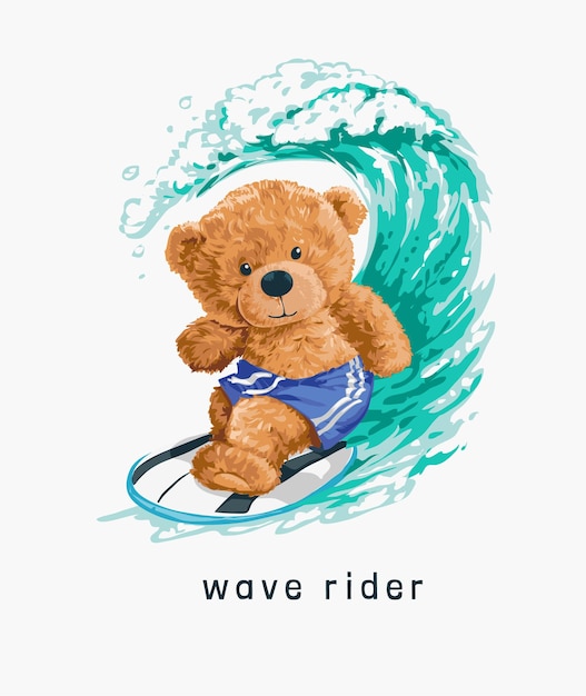 wave rider slogan with bear toy surfing