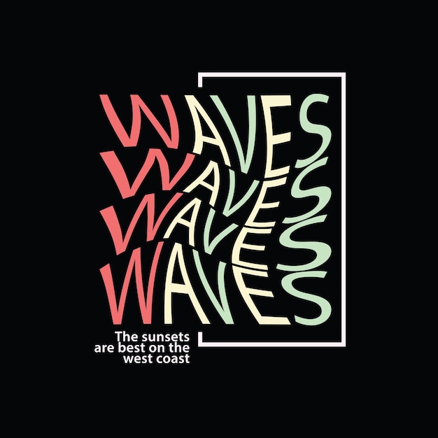 Waves illustration typography. perfect for t shirt design