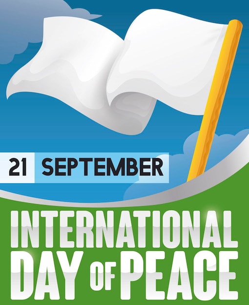 Waving flag high up with sky view greeting text and reminder for International Day of Peace