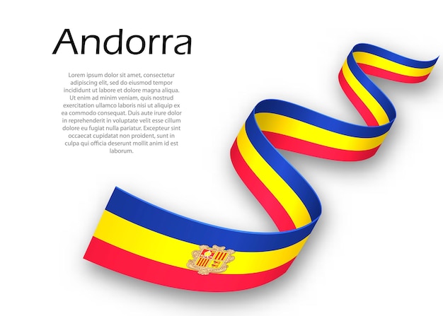 Waving ribbon or banner with flag of Andorra. Template for independence day poster design