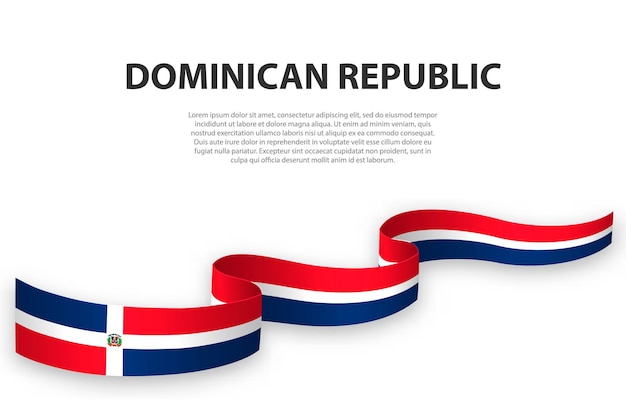 Waving ribbon or banner with flag of Dominican Republic Template for independence day poster design