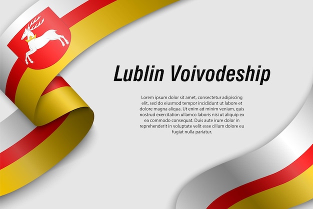 Waving ribbon or banner with flag of Lublin Voivodeship Province of Poland Template for poster design