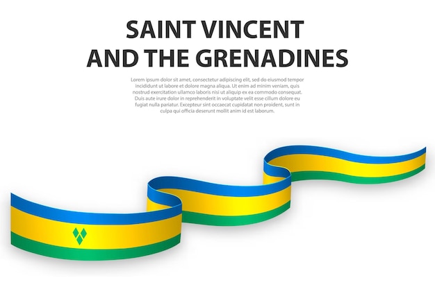 Waving ribbon or banner with flag of Saint Vincent and the Grenadines Template for independence day poster design