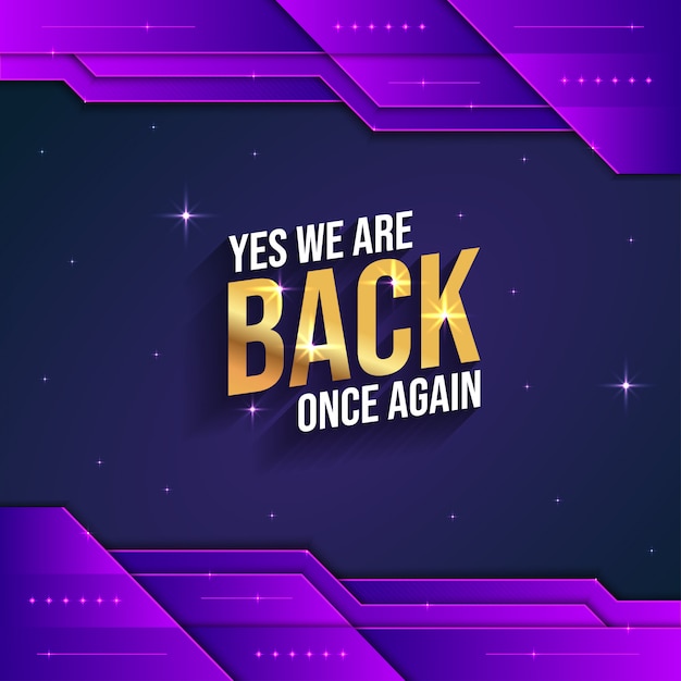 We are Back again banner template