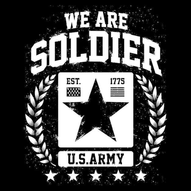 We Are Soldier, US Army Themes, American Patriot Design