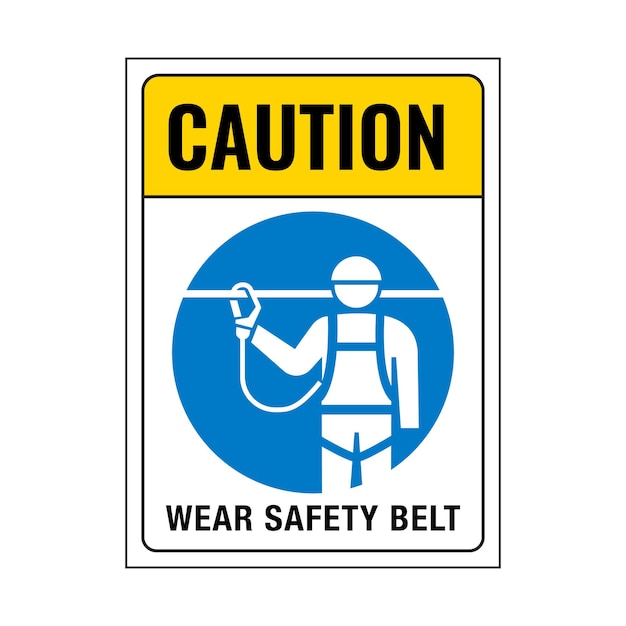 Wear safety belt