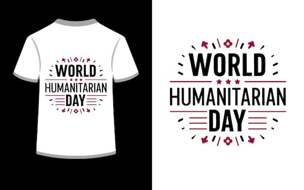 Web world humanitarian day typography vector tshirt design